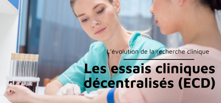 Les essais cliniques décentralisés